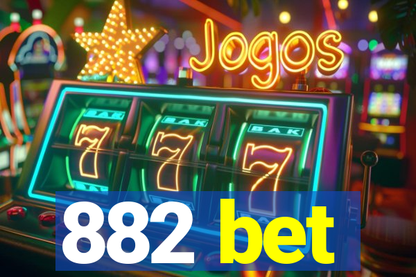 882 bet